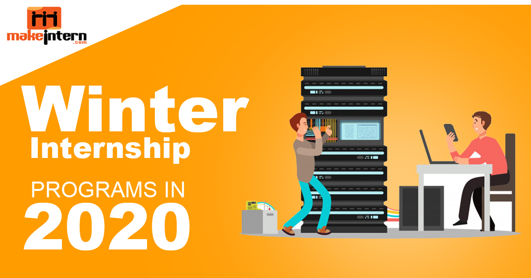 How to Make the Most from Winter Internship Programs in 2020