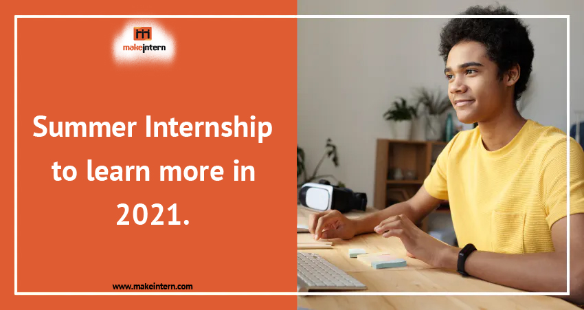 Summer internship to learn more in 2021